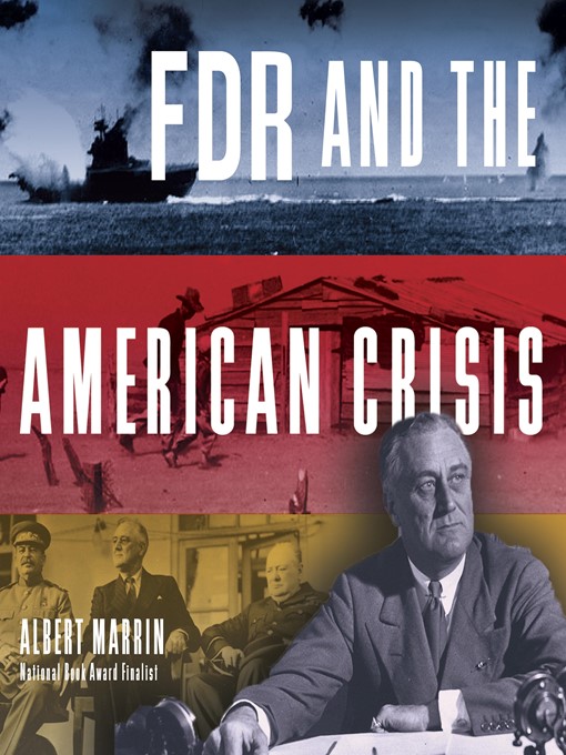 Title details for FDR and the American Crisis by Albert Marrin - Available